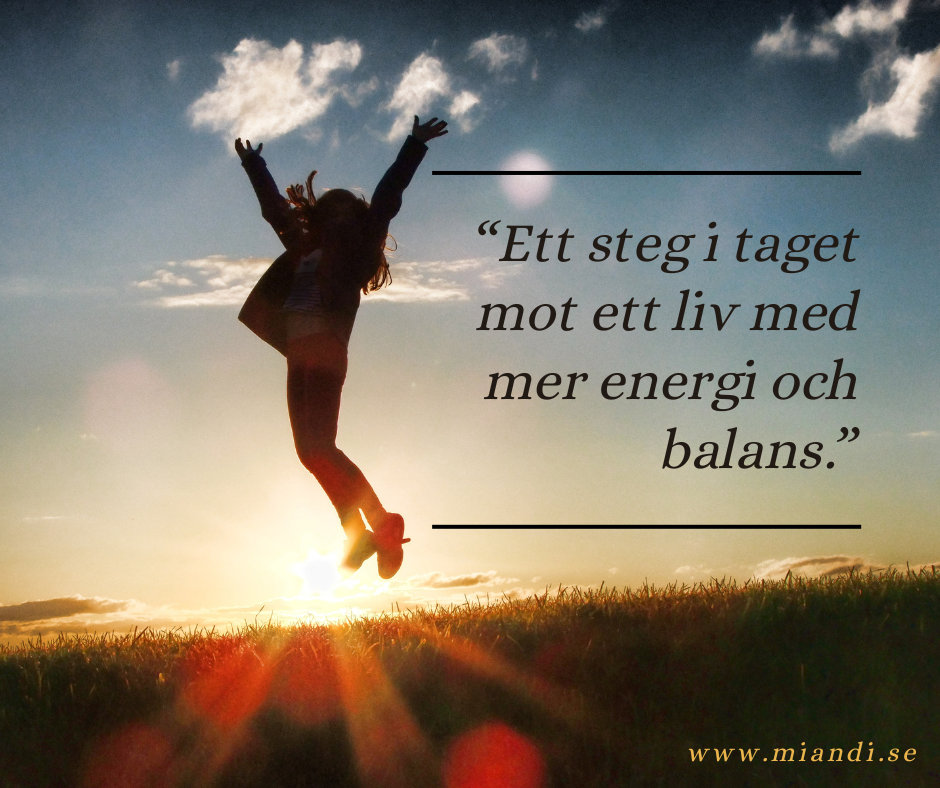 “Ett steg i taget mot ett liv med mer energi och balans.”